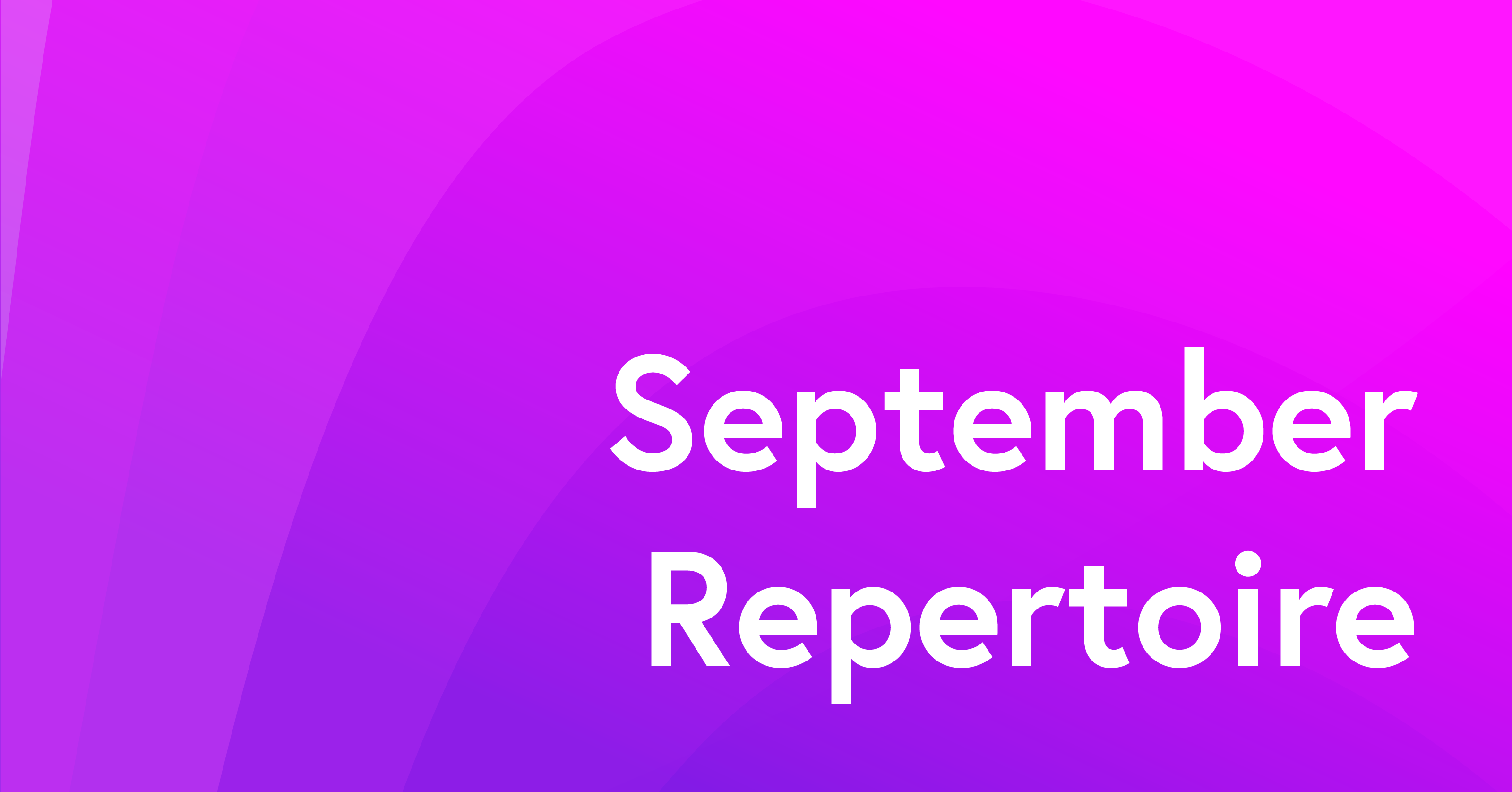 September 2023 Repertoire Update